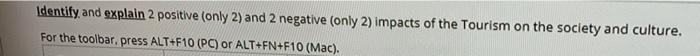 Identify and explain 2 positive (only 2) and 2