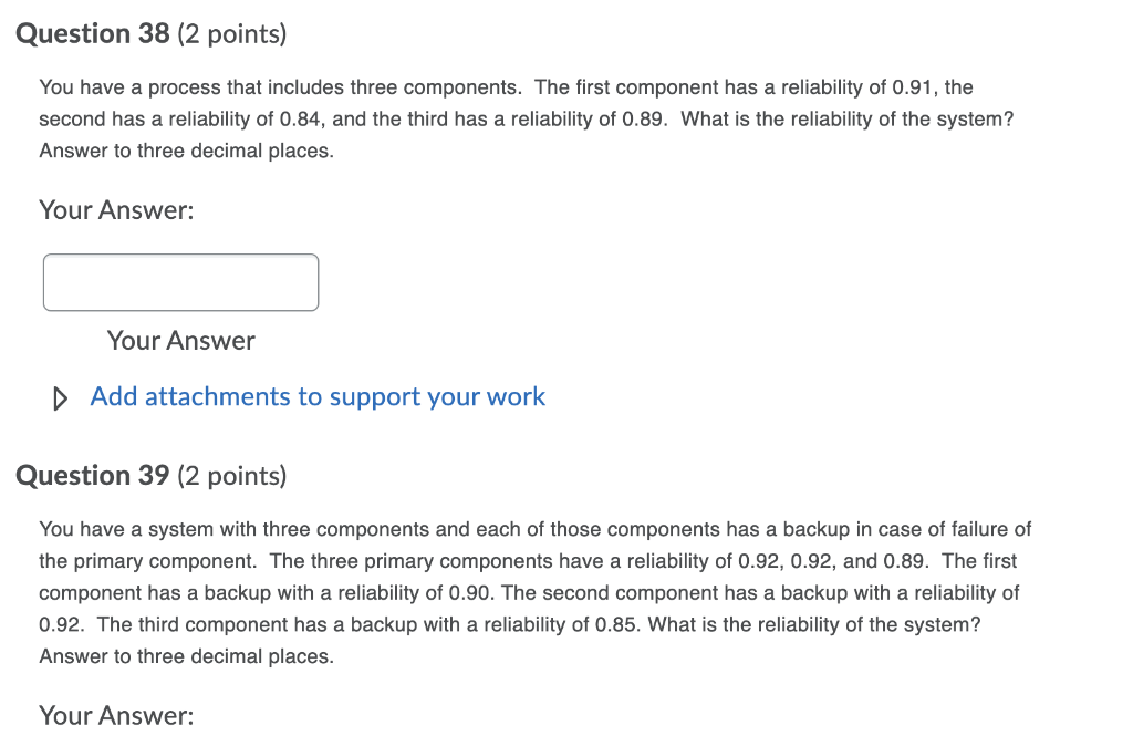 please answer all Question 38 (2 points) You have