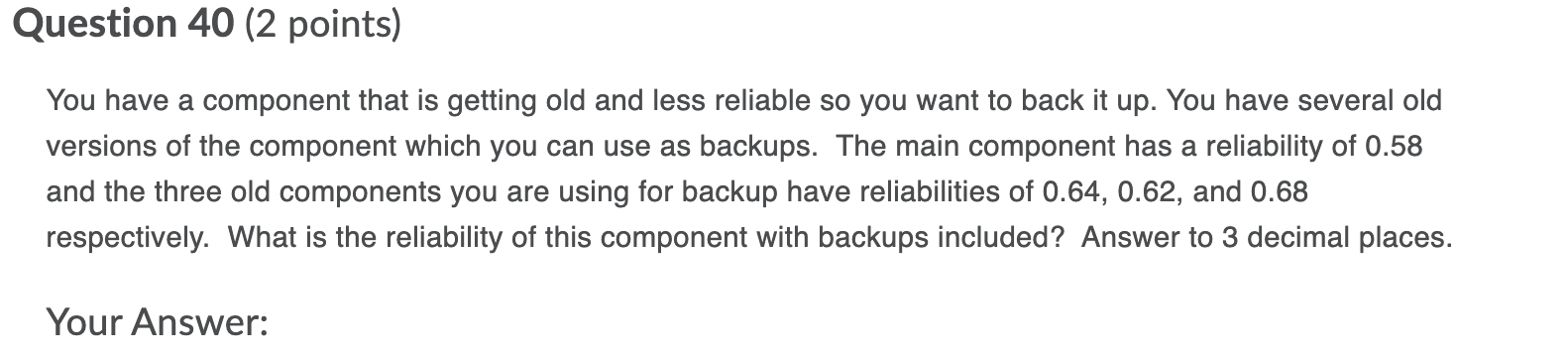 please answer all Question 38 (2 points) You have