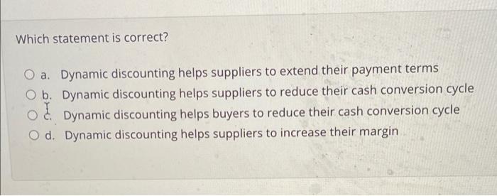Which statement is correct? O a. Dynamic
