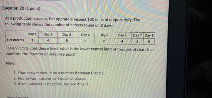 Question 20 (1 point) At a production process,