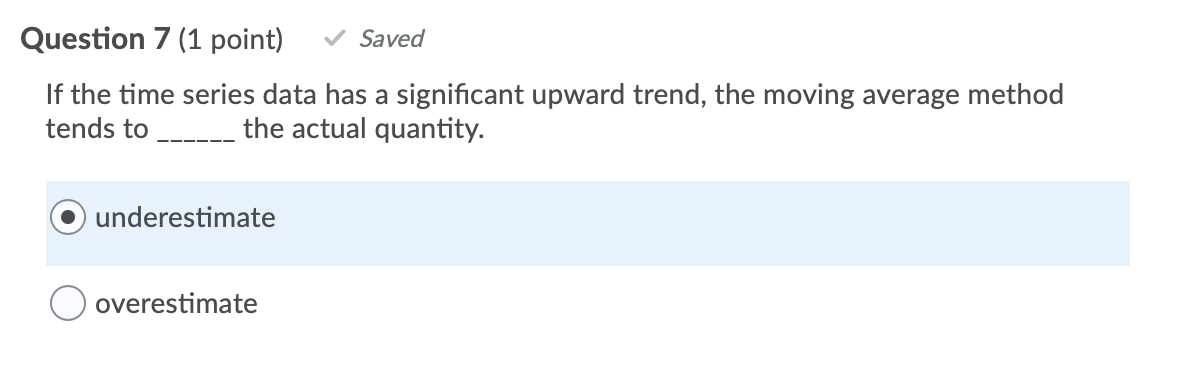 Question 7 (1 point) Saved If the time series