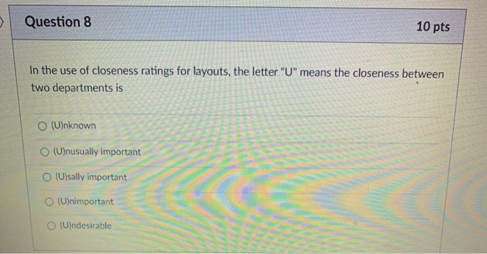 Question 6 10 pts Which of the following is the