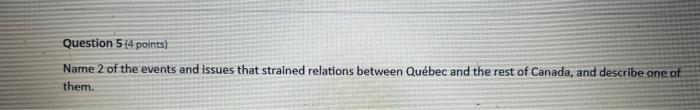 Question 5 (4 points) Name 2 of the events and