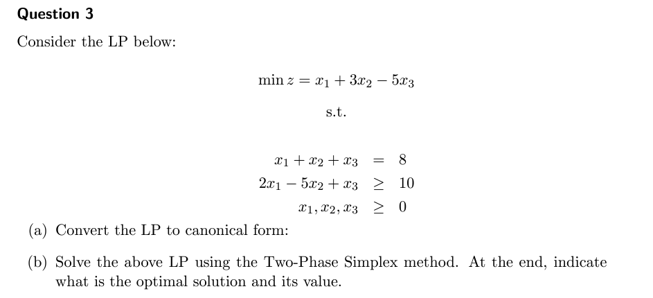 Question 3 Consider the LP below: min z = x1