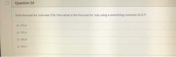 Question 34 If the forecast for June was 234,