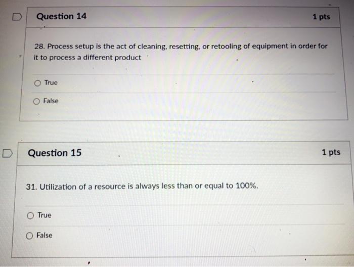 Question 14 1 pts 28. Process setup is the act of