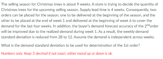 The selling season for Christmas trees is about 9