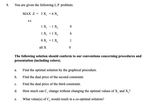 8. You are given the following L.P. problem: MAX