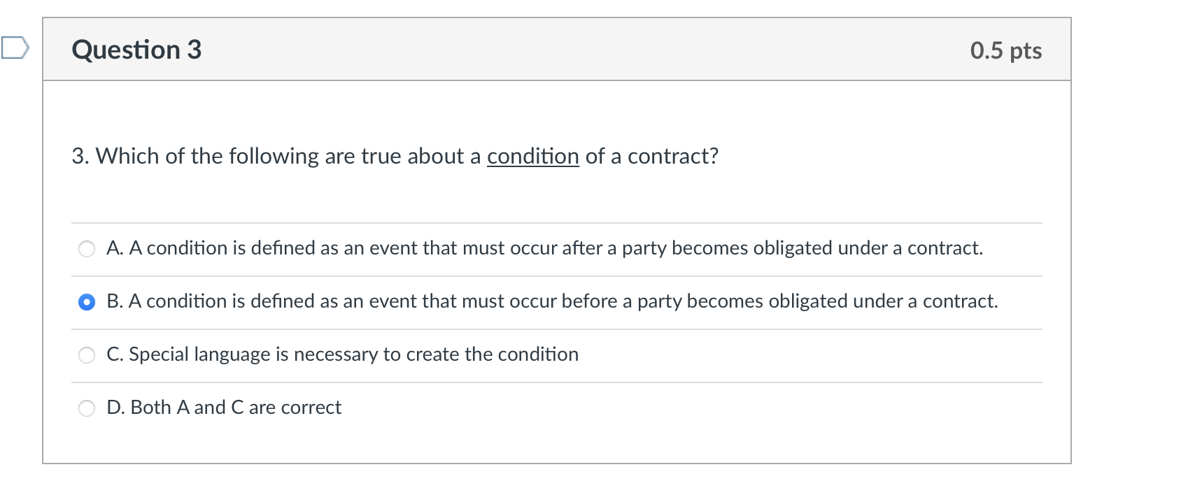 Question 1 0.5 pts 1. True or False. When a party