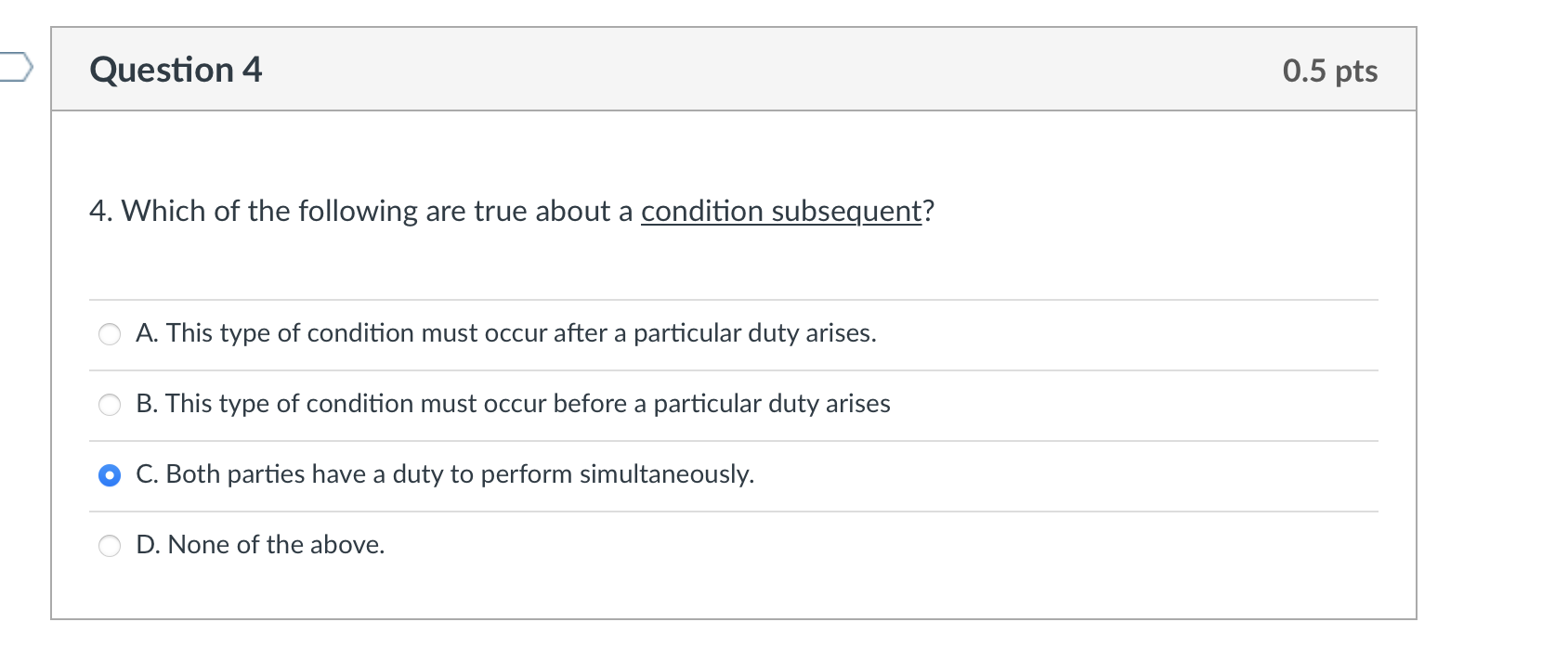 Question 1 0.5 pts 1. True or False. When a party