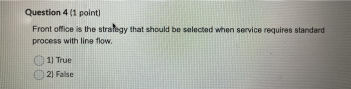 Question 1 (1 point) Manufacturing processes deal