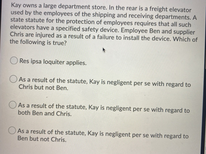 Kay owns a large department store. In the rear is