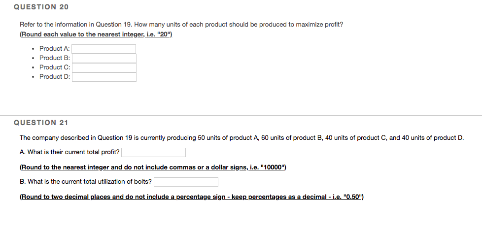 QUESTION 19 Use the information below to answer