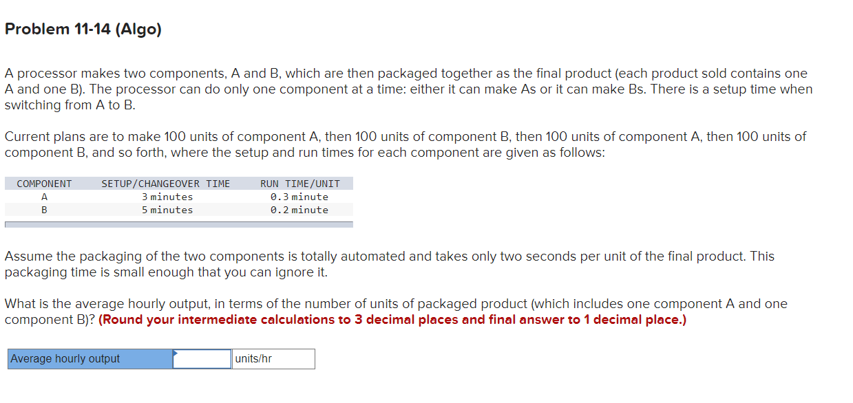 Problem 11-14 (Algo) A processor makes two