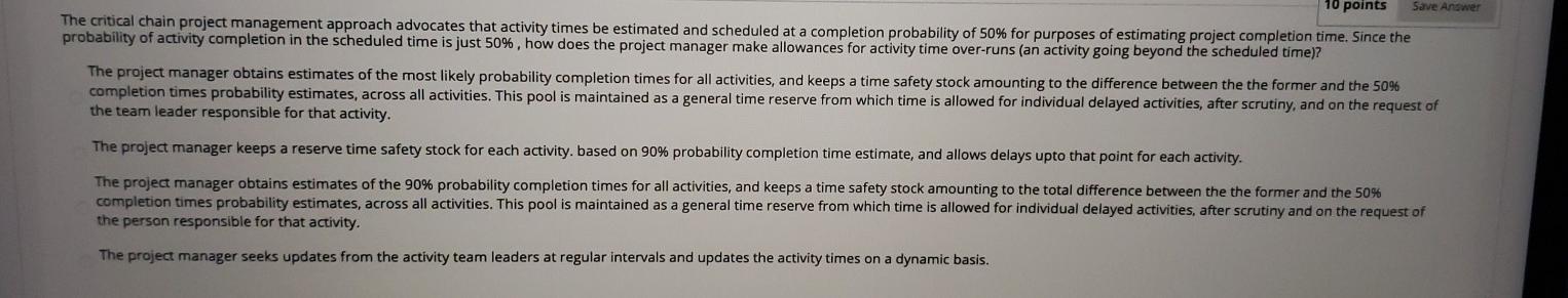 10 points Save Answer The critical chain project