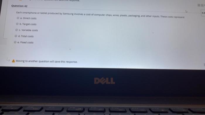 Question 42 Each smartphone or tablet produced by