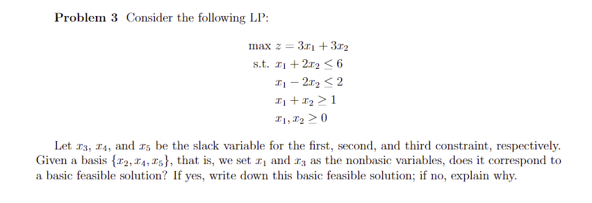 Problem 3 Consider the following LP: max 2 = 3.11