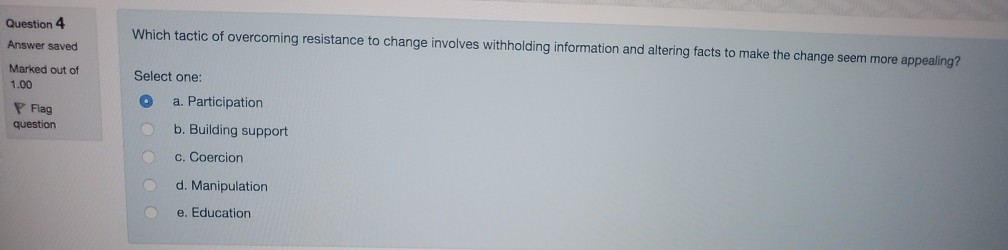 Question 1 Answer saved To become a
