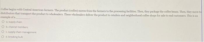 Coffee begins with Central American farmers. The