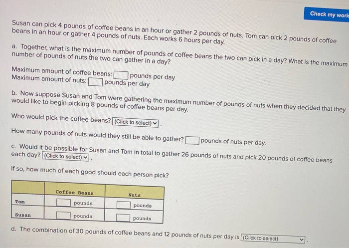 Check my work Susan can pick 4 pounds of coffee