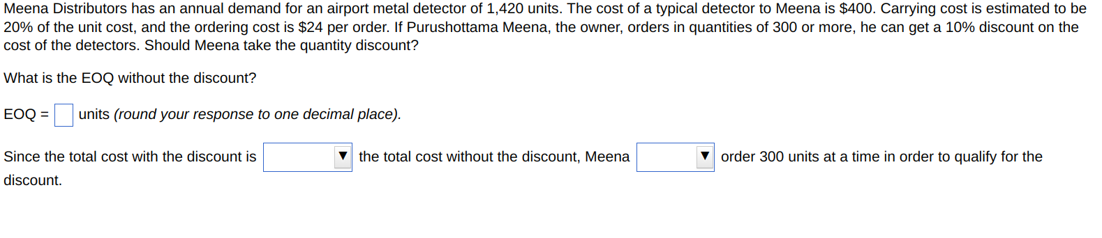 Meena Distributors has an annual demand for an