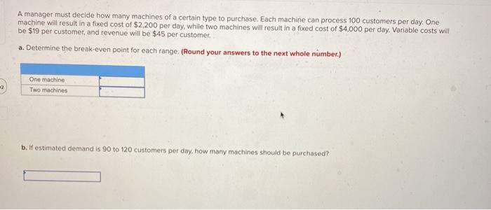 A manager must decide how many machines of a