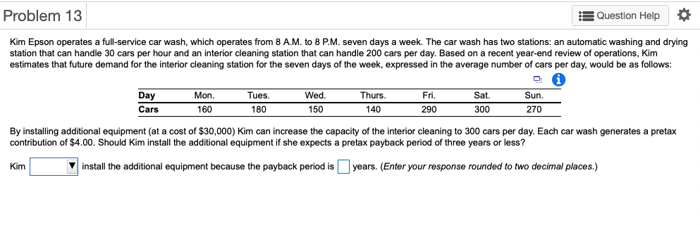Problem 13 Question Help o Kim Epson operates a