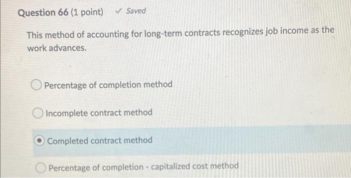 Question 64 (1 point) Saved refers to intangible