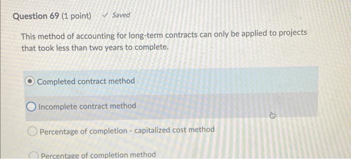 Question 64 (1 point) Saved refers to intangible