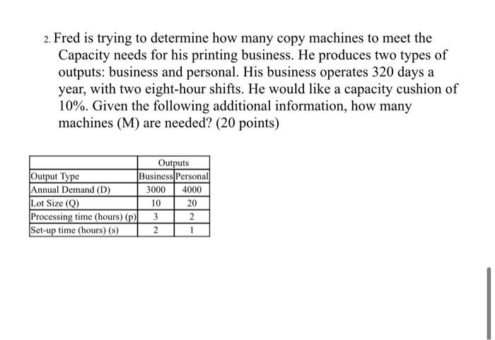 2. Fred is trying to determine how many copy