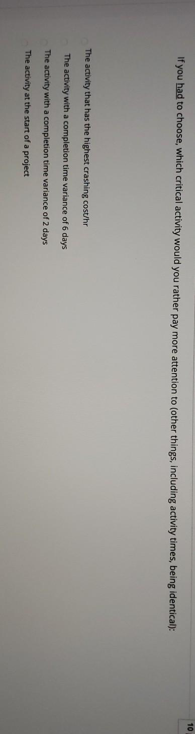 10 If you had to choose, which critical activity