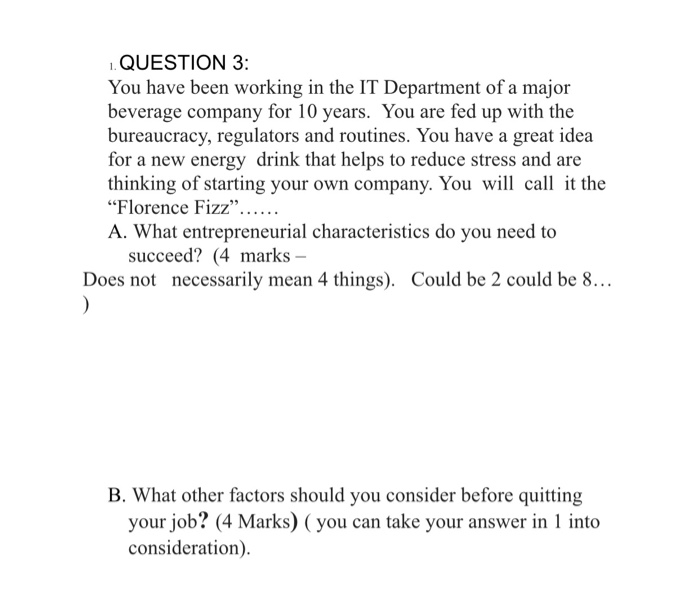 QUESTION 3: You have been working in the IT