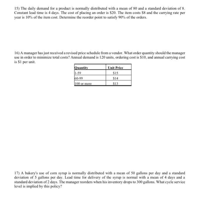 please explain without excel 15) The daily demand