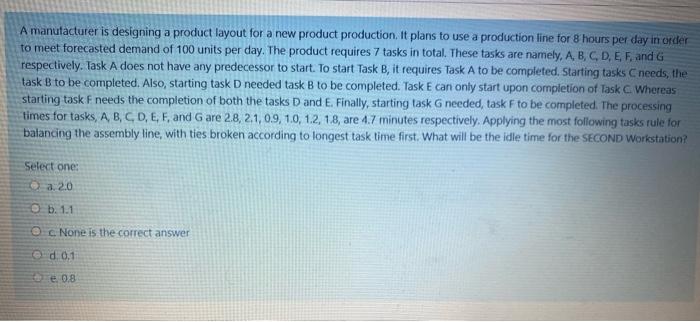 A manutacturer is designing a product layout for