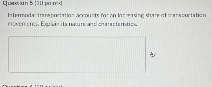 Question 5 (10 points) Intermodal transportation