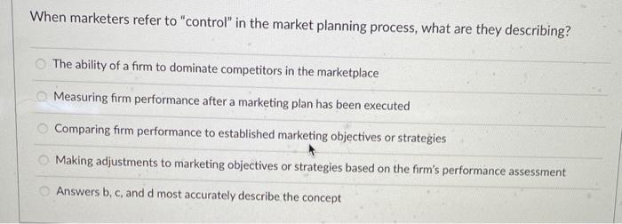 When marketers refer to "control" in the market