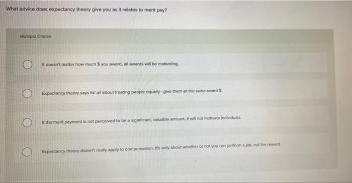 v What advice does expectancy theory give you as