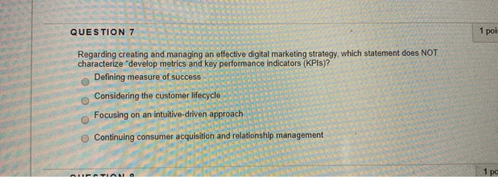 QUESTION 7 1 poi Regarding creating and managing