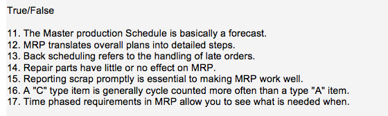 True/False 11. The Master production Schedule is