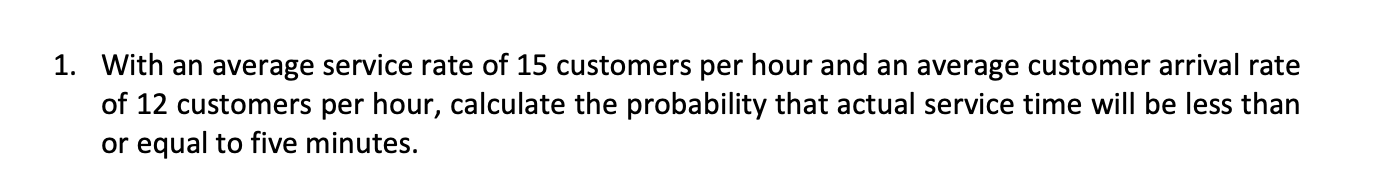 USING EXCEL: 1. With an average service rate of