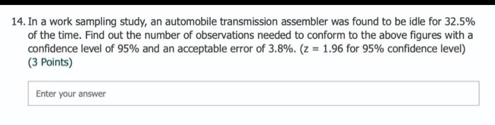 14. In a work sampling study, an automobile