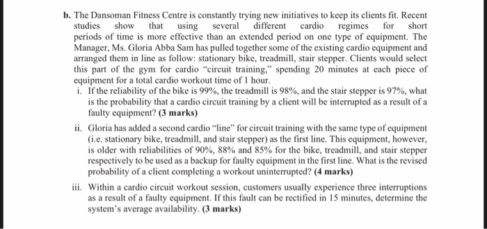 b. The Dansoman Fitness Centre is constantly