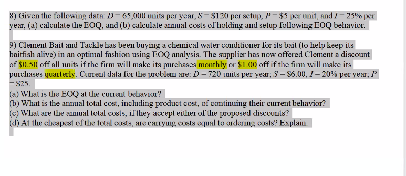 8) Given the following data: D = 65,000 units per