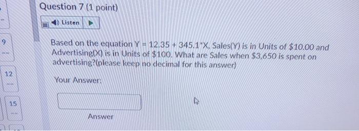 Question 7 (1 point) 1) Listen 9 Based on the