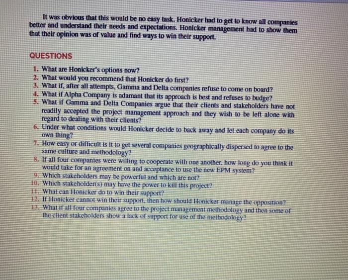 It was obvious that this would be no easy task.