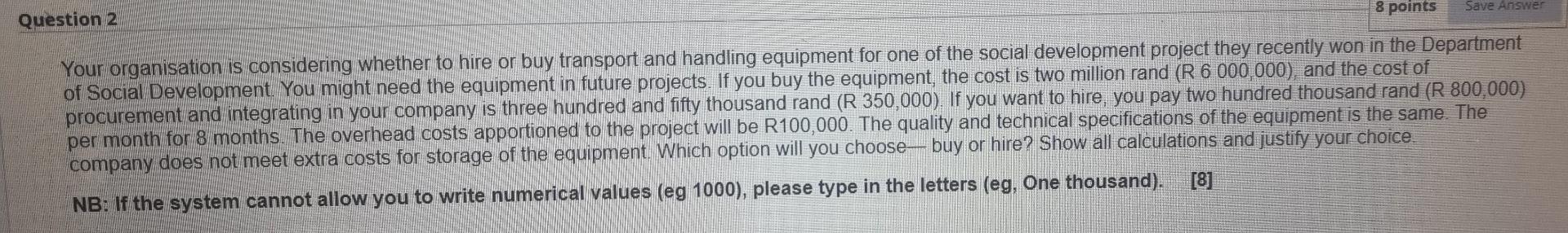Question 2 8 points Save Answer Your organisation