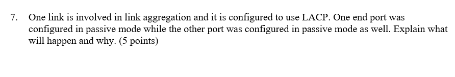 One link is involved in link aggregation and it