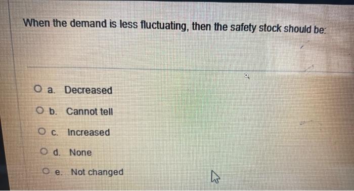 supply chain When the demand is less fluctuating,