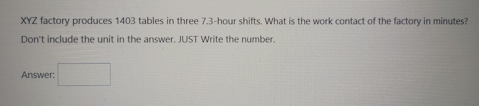 industrial XYZ factory produces 1403 tables in